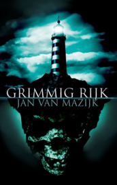 Grimmig rijk - Jan van Mazijk -Ebook