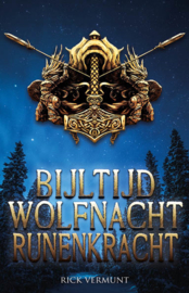Bijltijd, Wolfnacht, Runenkracht - Rick Vermunt - Ebook