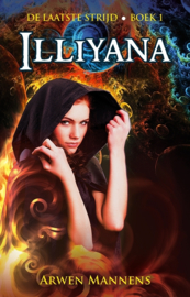 De laatste strijd - boek 1 - Illiyana - Arwen Mannens - E-book