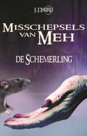 Misschepsels van Meh - De Schemerling - JJ Miro - Ebook