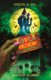 Griezel & Co - boek 1 - De monsterkermis - Gustaaf Glibber - ebook