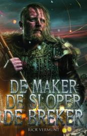 De Maker, de Sloper, de Breker van Rick Vermunt