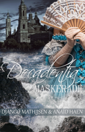 Decadentia - boek 2 - Maskerade - Anaïd Haen en Django Mathijsen - ebook