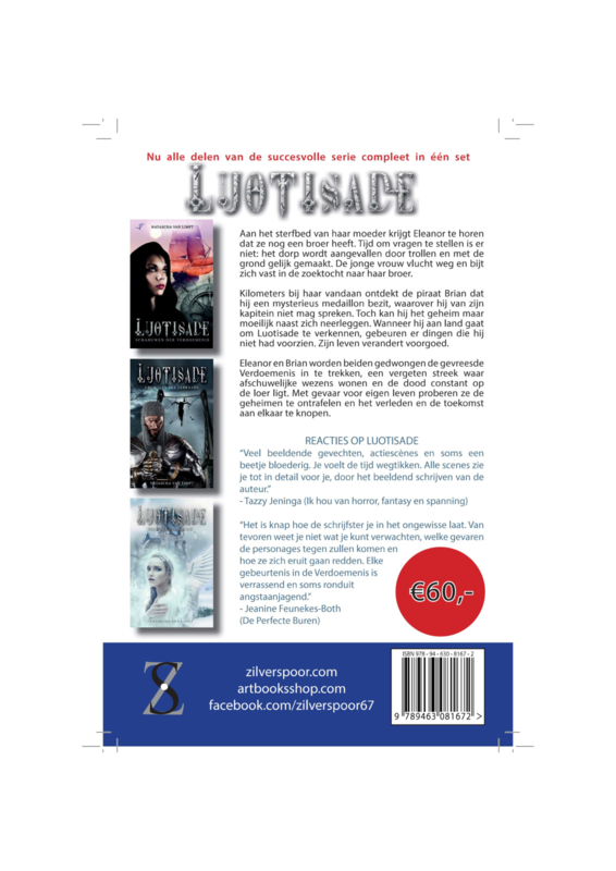 Luotisade trilogie van Natascha van Limpt (Schaduwen der verdoemenis, Gruwelen des verraads en Echo der stervenden)