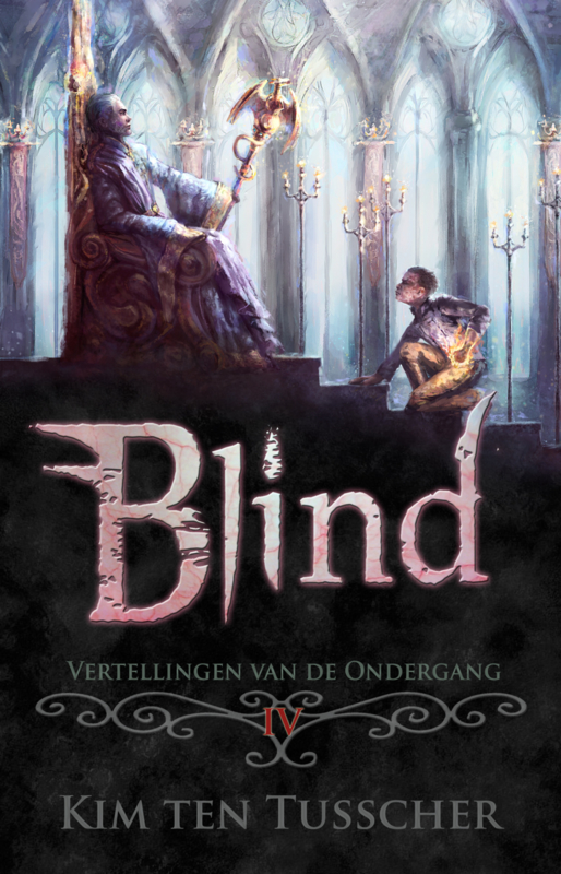 Vertellingen van de Ondergang - boek 4 -  Blind – Kim ten Tusscher.
