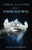 Cirkel van Vier - Boek 2 - Voor Eeuwig - Julian ten Böhmer