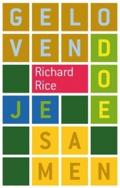 Geloven doe je samen (Rice,  Richard)