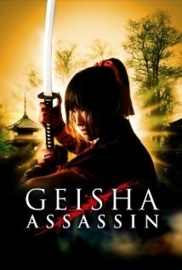 Geisha vs ninja (2008) Geisha vs Ninjas, Geisha Assassin