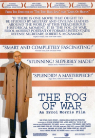 The Fog of War: Eleven Lessons from the Life of Robert S. McNamara (2003) The Fog of War