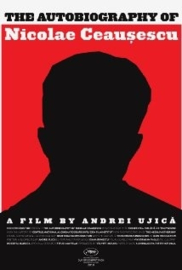 The Autobiography of Nicolae Ceausescu (2010)  Autobiografia lui Nicolae Ceausescu
