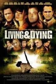 Living & Dying (2007) Living and Dying