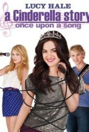 A Cinderella Story: Once Upon a Song (Video 2011) A Cinderella Story 3