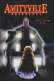 Amityville: Dollhouse (Video 1996) Amityville Dollhouse: Evil Never Dies