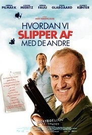 Hvordan vi slipper af med de andre (2007) How to Get Rid of the Others, How to Get Rid of Others