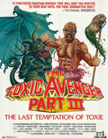 Toxic Avenger Part III: The Last Temptation of Toxie (1989)