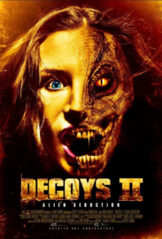 Decoys 2: Alien Seduction (2007) Decoys: The Second Seduction