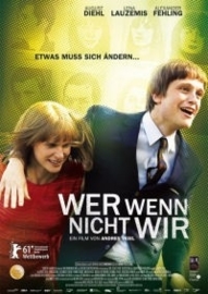 Wer wenn nicht wir (2011) If Not Us, Who?