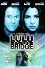 Lulu on the Bridge (1998)