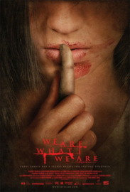 We Are What We Are (2013)