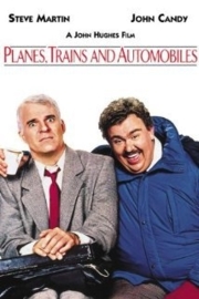 Planes, Trains & Automobiles (1987) Planes, Trains and Automobiles