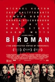 Birdman (2014) Birdman or (The Unexpected Virtue of Ignorance)
