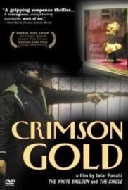 Talaye sorkh (2003) Crimson Gold, Sang et Or