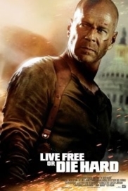 Live Free or Die Hard (2007) Die Hard 4.0, Die Hard 4: Live Free or Die Hard
