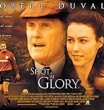 A Shot at Glory (2000)