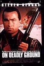 On Deadly Ground (1994)