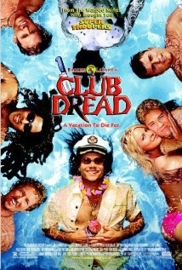 Club Dread (2004) Broken Lizard's Club Dread