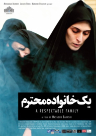 Yek Khanévadéh-e Mohtaram (2012) A Respectable Family, Une Famille Respectable