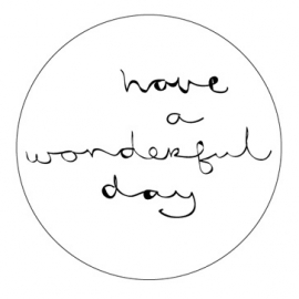 "Have a wonderful day" Stickers Wit/Zwart Set 10 