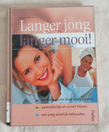 Langer jong, langer mooi!