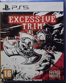 Excessive Trim (ps5 nieuw)