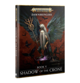 Dawnbringers Book V - Shadow of the Crone (Warhammer Age of Sigmar Nieuw)