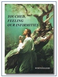 Touched, Feeling our Infirmities, Wim Wiggers.