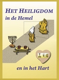 Het Heiligdom in de Hemel en in het Hart. ( 355 pagina`s uitgebreid en geïllustreerd )