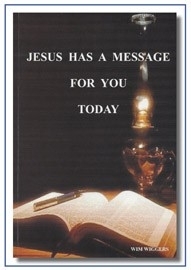 Jesus has a message for you, Wim Wiggers.
