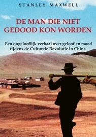 De man die niet gedood kon worden.  Stanley Maxwell