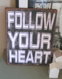 em2827 Bord Follow your heart