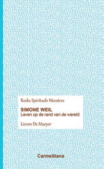 Spirituele Meesters - Simone Weil / Leven op de rand van de wereld