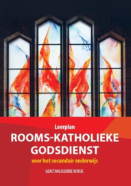 Leerplan rooms-katholieke godsdienst voor het secundair onderwijs Geactualiseerde versie