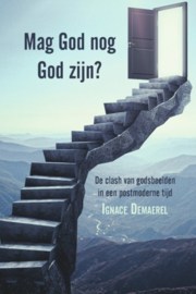 Mag god nog God zijn?