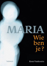 Maria Wie ben je?