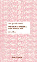 Spirituele Meesters - Rainer Maria Rilke