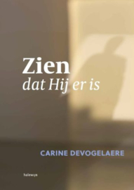 Zien dat Hij er is