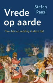 Vrede op aarde. Heil en redding in deze tijd