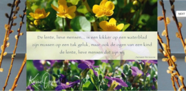 De lente, lieve mensen, ....