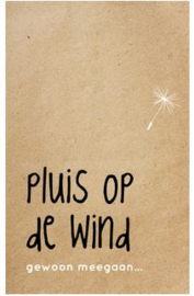 Enkele kaart Pluis op de wind....