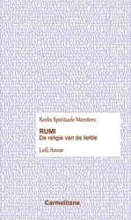 Spirituele Meesters - Rumi. De religie van de lief